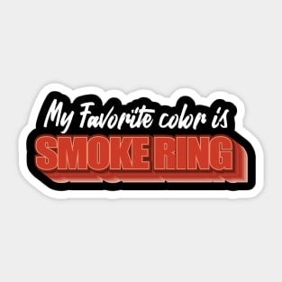 My favorite color is Smoke Ring Sticker